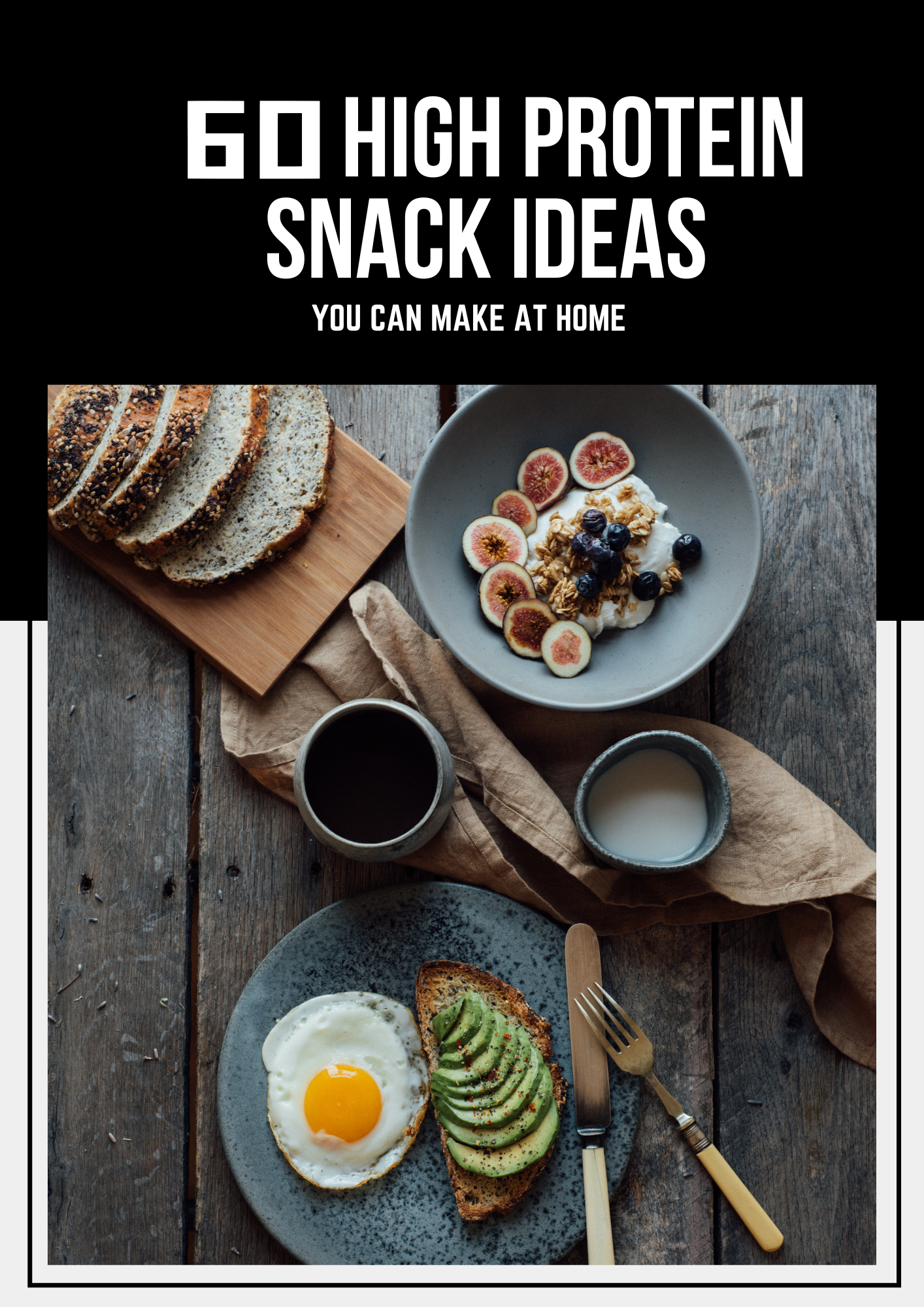 60 High Protein Snacks